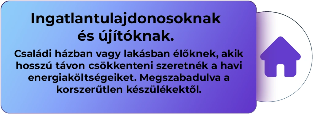 Ingatlantulajdonosoknak és újítóknak